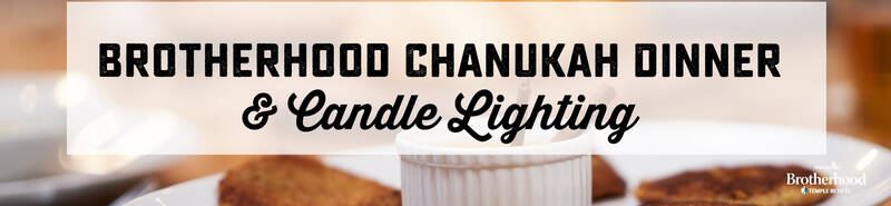 Banner Image for Brotherhood Chanukah Dinner and Candle Lighting Ceremony