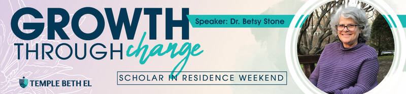 Banner Image for Torah Study with Scholar in Residence, Dr. Betsy Stone: Challenge and Adaptation