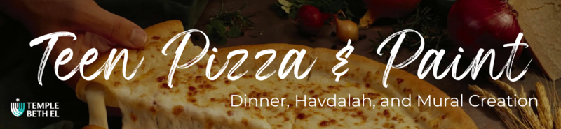 Banner Image for Teen Pizza and Paint: Dinner, Havdalah, and Mural Creation