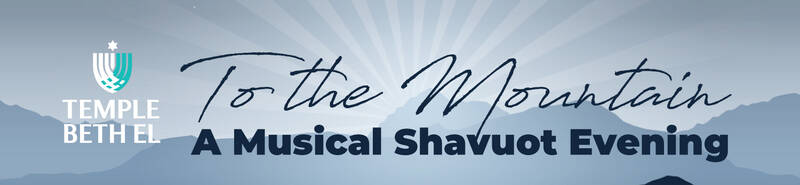 Banner Image for To the Mountain: A Musical Shavuot Evening 