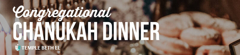 Banner Image for Congregational Chanukah Shabbat Dinner